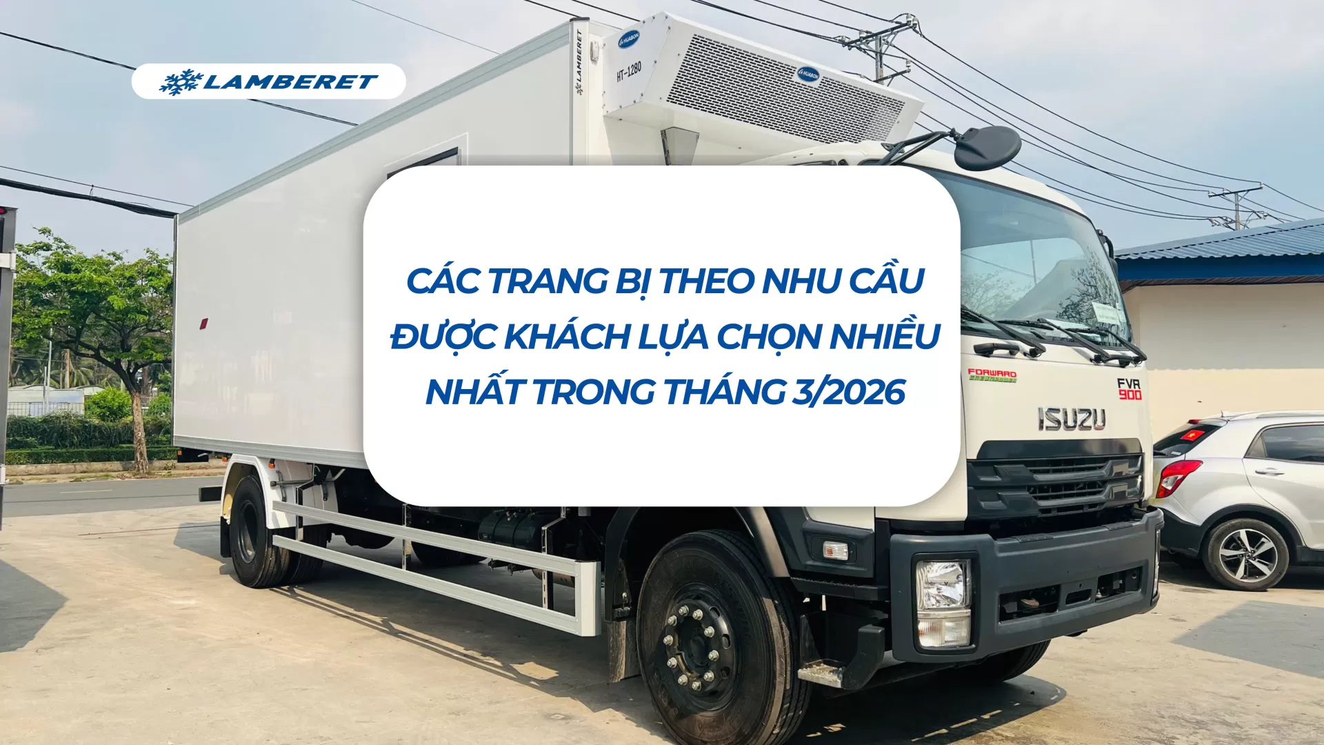 Các trang bị theo nhu cầu được khách lựa chọn nhiều nhất trong tháng 3/2026 tại Lamberet